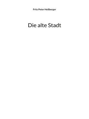 cover image of Die alte Stadt